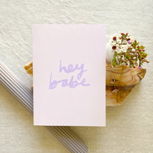 Load image into Gallery viewer, Hey Babe Card (Lilac)
